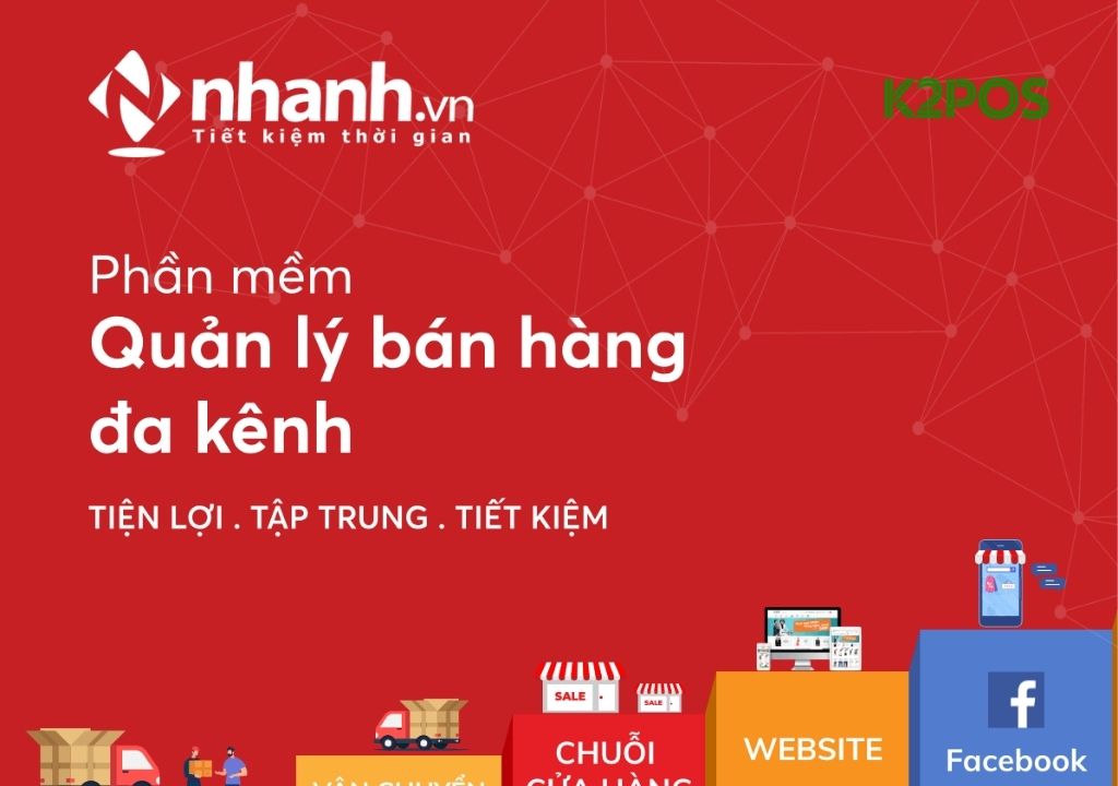 Phần mềm Nhanh.vn – công cụ quản lý bán hàng đa kênh toàn diện